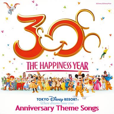 Happiness Is Here (Tokyo Disney Resort 30th Anniversary “The Happiness Year” Theme Song)