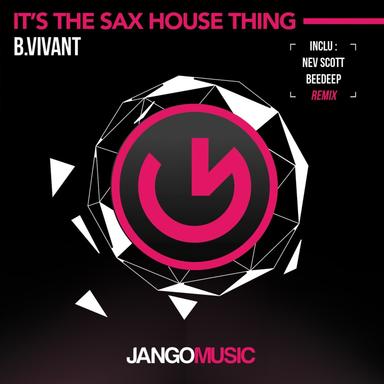 It's The Sax House Thing - Beedeep Remix