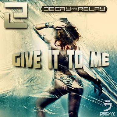 Give It to Me - Short Edit