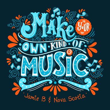 Make Your Own Kind of Music