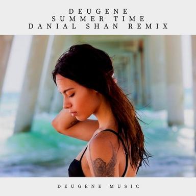 Summer Time - Danial Shan Remix