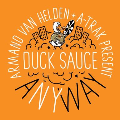 aNYway (Armand Helden & A-Trak Present Duck Sauce) - Single