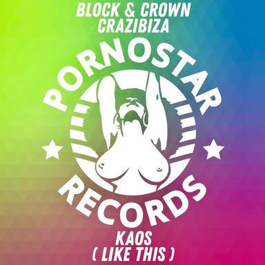 Kaos ( Like This ) - Block & Crown Remix