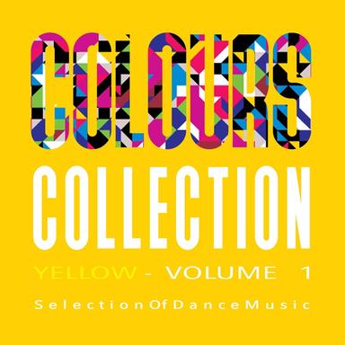 Colours Collection, Vol. 1 - Yellow - Selection of Dance Music
