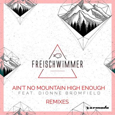 Ain't No Mountain High Enough (feat. Dionne Bromfield) - Calvo Edit