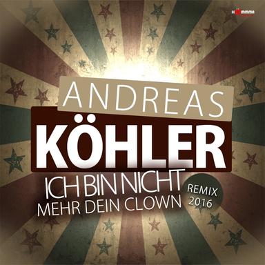 Ich bin nicht mehr dein Clown - Remix 2016