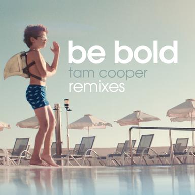Be Bold - Paul Woolford Remix
