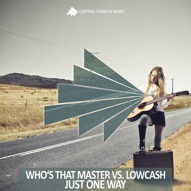 Just One Way - Who's That Master Remix Edit