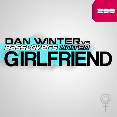 Girlfriend - Dan Winter Radio Edit