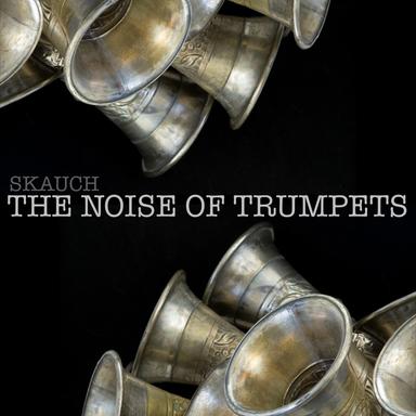 The Noise of Trumpets