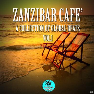Zanzibar Cafe': A Collection of Global Beats, Vol. 1