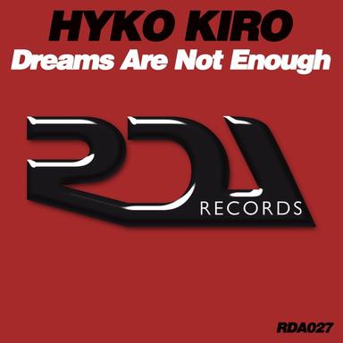 Dreams Are Not Enough - Extended