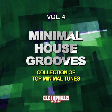 Minimal House Grooves, Vol. 4 (Collection of Top Minimal Tunes)