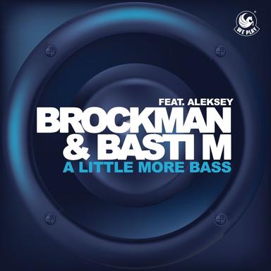 A Little More Bass (feat. Aleksey) - Radio Mix