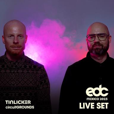 Tinlicker at EDC Mexico 2023: Circuit Grounds Stage (DJ Mix)