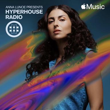 HYPERHOUSE 017: Anna Lunoe (DJ Mix)
