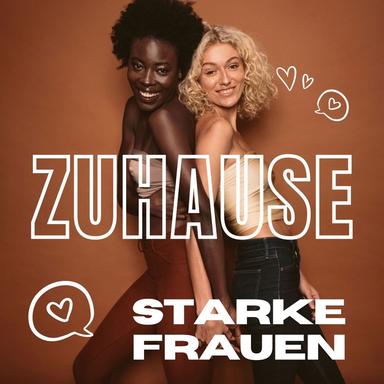 Zuhause - Starke Frauen