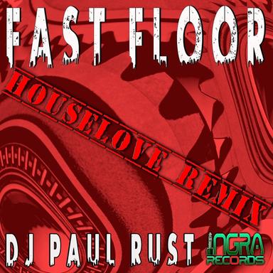 Fast Floor - Houselove Remix