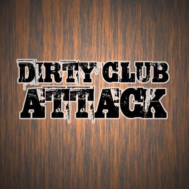 Dirty Club Attack