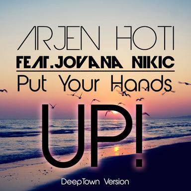 Put Your Hands Up - Deeptown Version