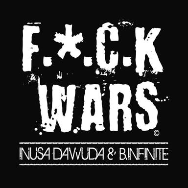 F.U.C.K Wars - Inusa Dawuda Parental Radio Beep Edit