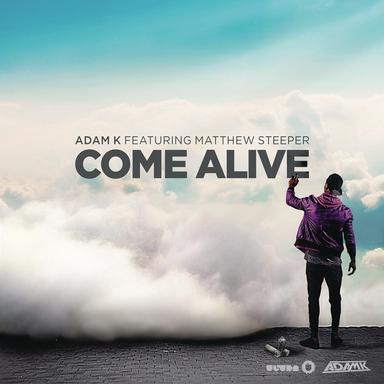 Come Alive (feat. Matthew Steeper) - Radio Edit