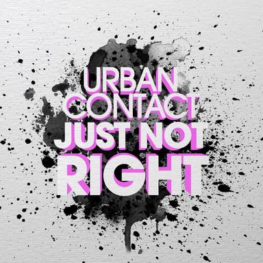 Just Not Right - Radio Edit
