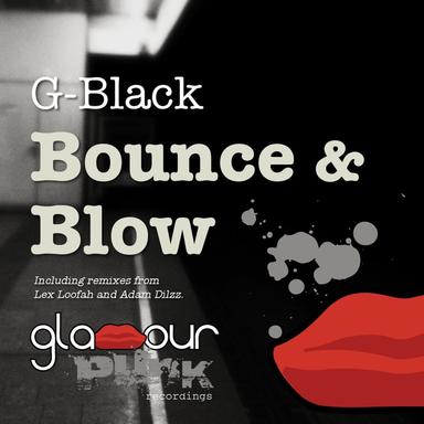Bounce & Blow - Adam Dilzz Remix