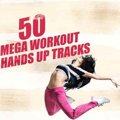 50 Mega Workout Hands up Tracks