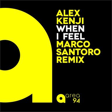 When I Feel - Marco Santoro Remix