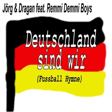 Deutschland sind wir - Fußball Hymne