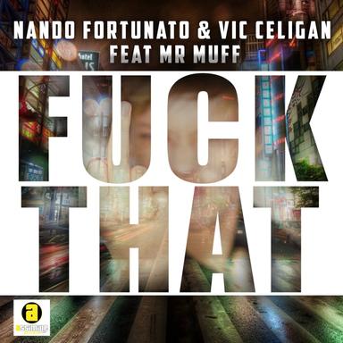 Fuck That - Extended Mix