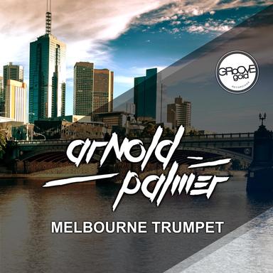 Melbourne Trumpet - Extended Vocal Mix