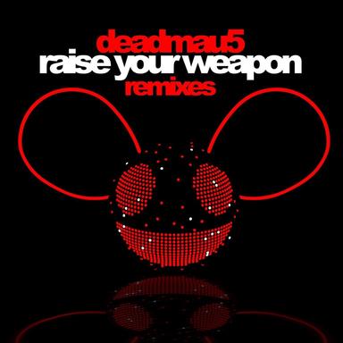 Raise Your Weapon (Remixes) - EP