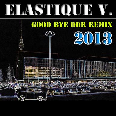 Good Bye DDR - Remix 2013