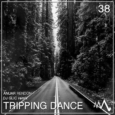 Tripping Dance - DJ Glic Remix