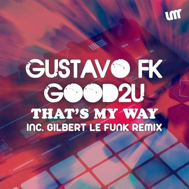 That's My Way - Gilbert Le Funk Remix