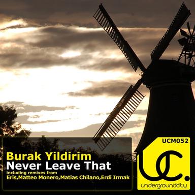 Never Leave That - Erdi Irmak Remix