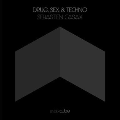 Drug, Sex & Techno