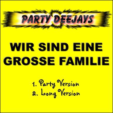 Wir sind eine große Familie - Long Version