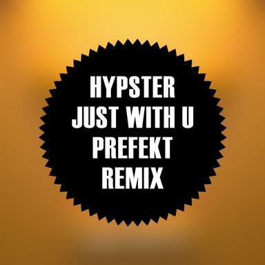 Just With U (Prefekt Remix)