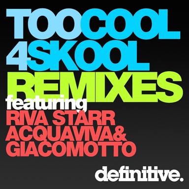 Too Cool 4 Skool - Riva Starr Rework