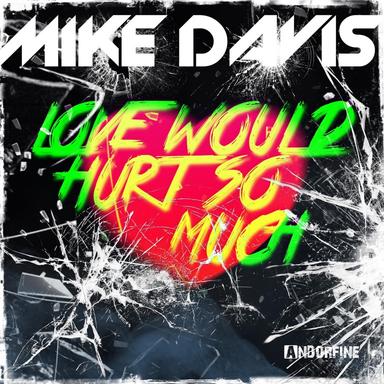 Love Would Hurt so Much - Radio Edit