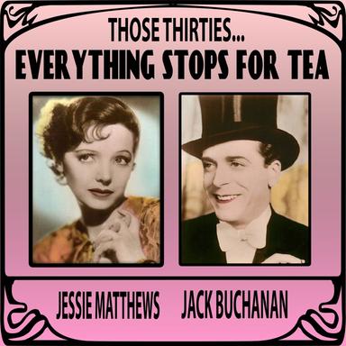 Everything Stops for Tea