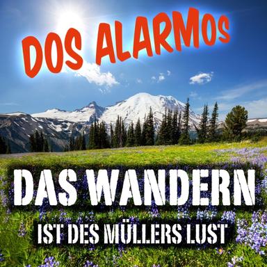 Das Wandern ist des Müllers Lust