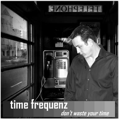 Don't Waste Your Time