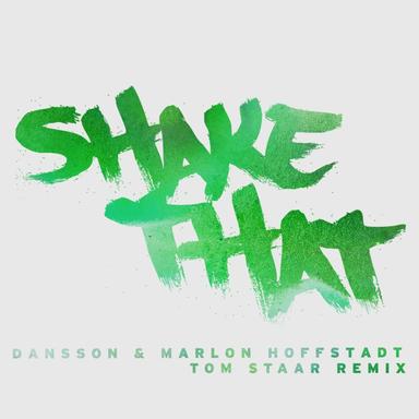 Shake That - Tom Staar Remix; Radio Edit