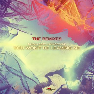 You Won't Be Leaving Me - Malibu Breeze Remix