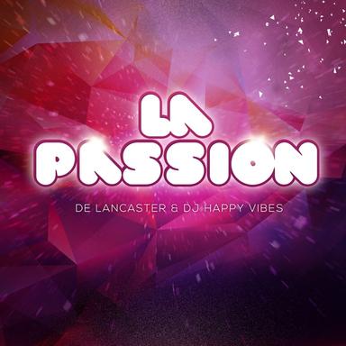 La Passion (DJ Happy Vibes RMX)