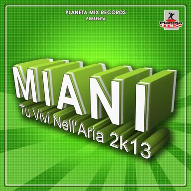 Tu Vivi Nell'Aria 2K13 - Musicforce Remix